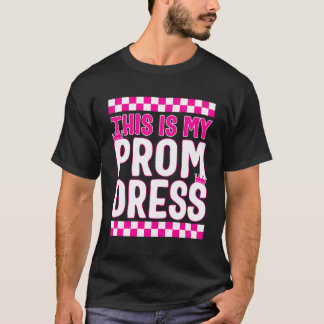 Det här är min Prom Dress Tee Funny School P