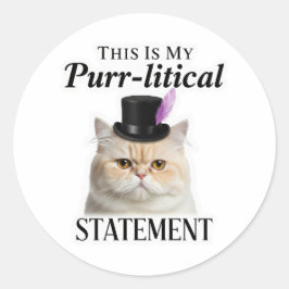 Det här är min Purr-litical Påstående - Lustigt ka Runt Klistermärke