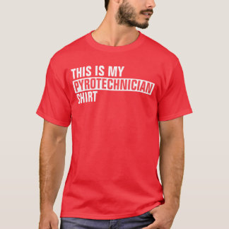 Det här är min PYROTECHNICIAN-skjorta T Shirt
