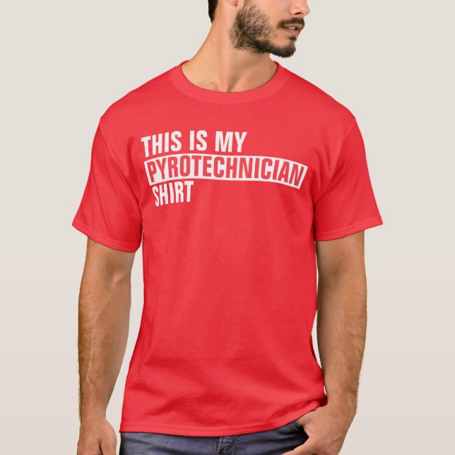 Det här är min PYROTECHNICIAN-skjorta T Shirt (Framsida)
