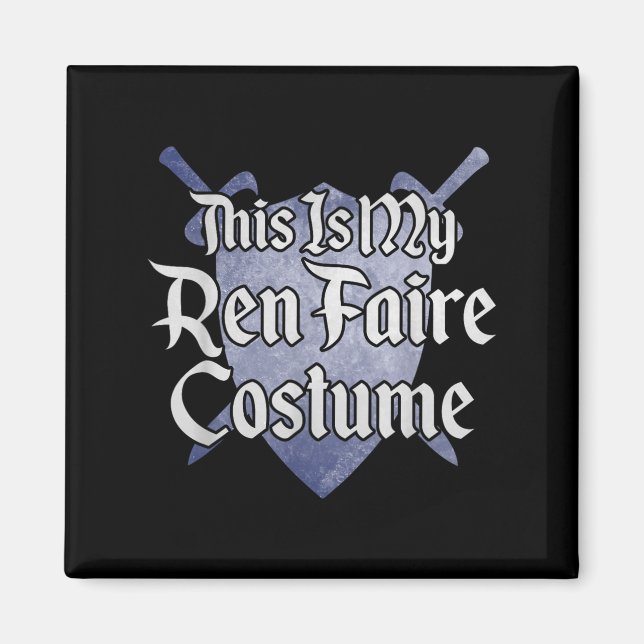 Det här är min Ren Faire Costume Funny Renaissance Magnet (Framsidan)