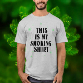 Det här är min rökkjorta t shirt