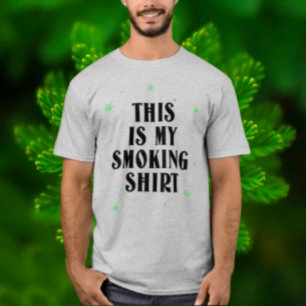Det här är min rökkjorta t shirt