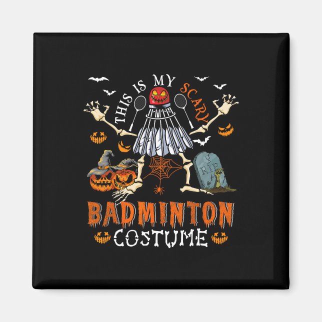 Det här är min Scary Badminton Costume Halloween S Magnet (Framsidan)