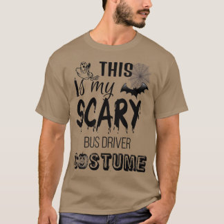 Det här är min Scary Buss-drivrutinskostnad 1 T Shirt