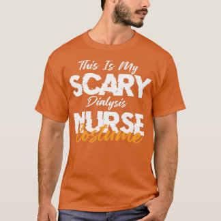 Det här är min Scary Dialys Nurse Costume 3 T Shirt