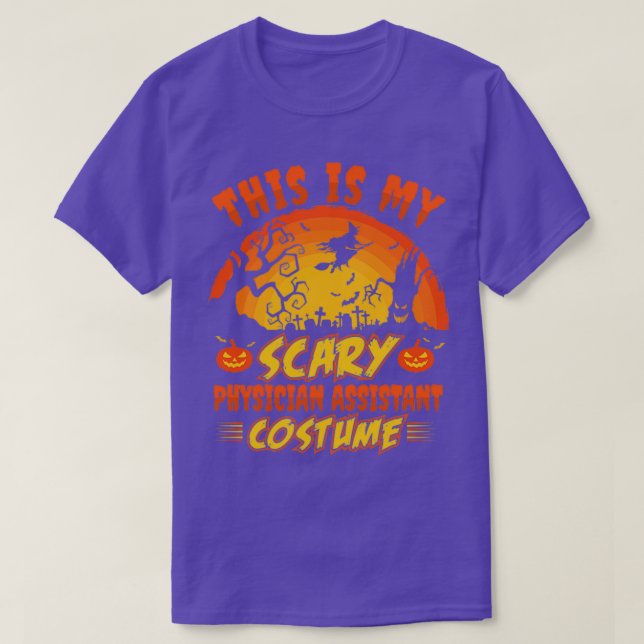 Det här är min Scary Halloween Physician Assistant T Shirt (Design framsida)