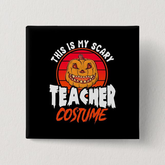 Det här är min Scary Teacher Costume Knapp (Framsida)