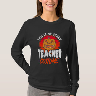 Det här är min Scary Teacher Costume T Shirt