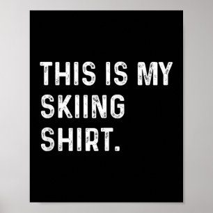 Det här är min Skirt - Ski Skier Winter Sports Poster