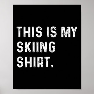 Det här är min Skirt - Ski Skier Winter Sports Poster