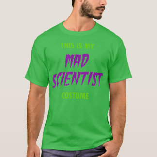 Det här är min skrämmande galna vetenskapsman. t shirt