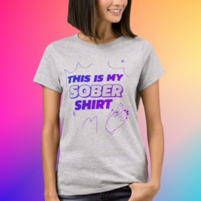 Det här är min sober Shirt T (Skapare uppladdad)