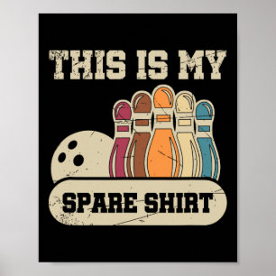 Det här är min Spare Shirt Bowling Alley Gutter St Poster