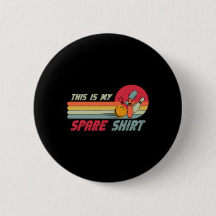 Det här är min Spare Shirt Funny Bowling Knapp
