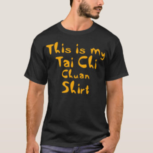 Det här är min Tai chi chuan T Shirt