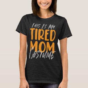Det här är min tålmodiga Mamma-dräkt Halloween Tir T Shirt