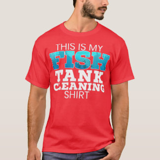 Det här är min Tank Städning fiskets akvarter T Shirt