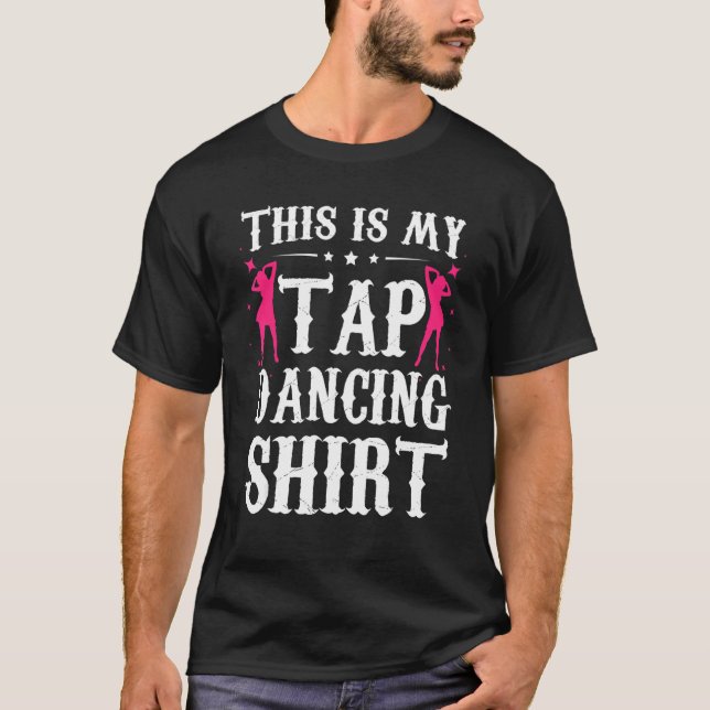 Det här är min Tap Dancing T Shirt (Framsida)