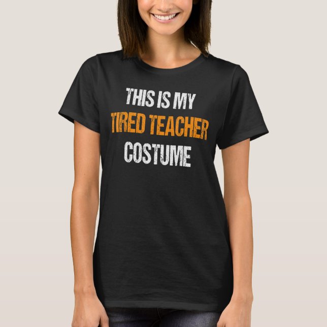 Det här är min trötta lärare Costume Halloween Lär T Shirt (Framsida)