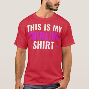 Det här är min Twirling Shirt Funnny Baton Twirlin T