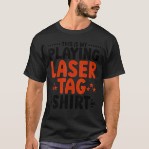 Det här är min uppspelningslasertag Lasermatch Las T Shirt