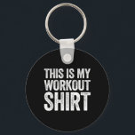 Det här är min Workout Shirt Gym Shirt Nyckelring<br><div class="desc">Det här är min Workout Shirt Gym Shirt</div>