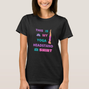 Det här är min Yoga Headstand Shirt Funny T