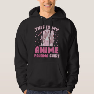 Det här är mina animepyjamas Söt kawaii anime tjej Hoodie