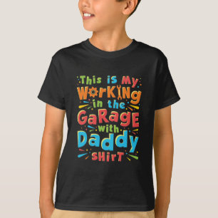 Det här är mitt jobb i Garage med pappa Shirt T