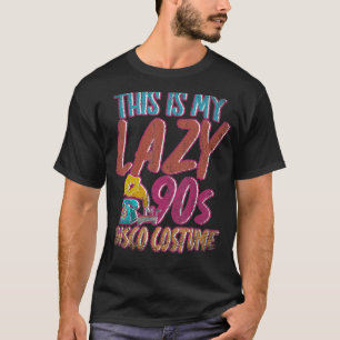 Det här är mitt Lazy 90s Disco Costume-Temaparty n T Shirt