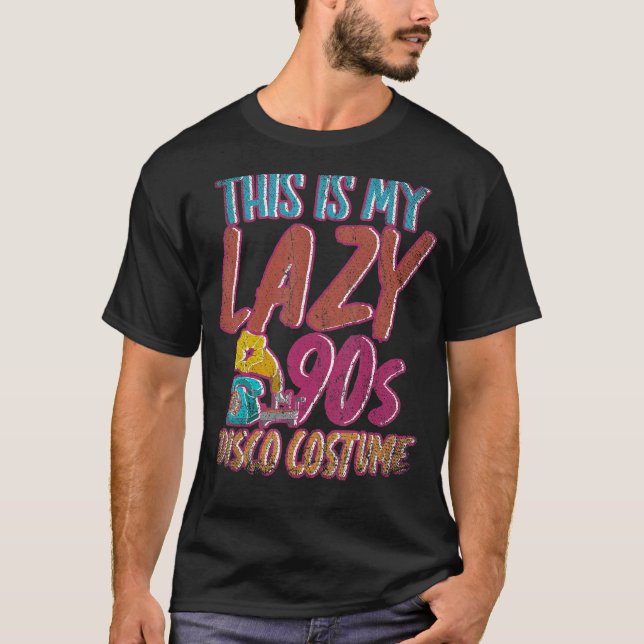 Det här är mitt Lazy 90s Disco Costume-Temaparty n T Shirt (Framsida)