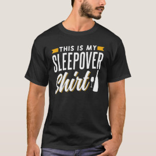 Det här är mitt Sleepover-team över natten Party C T Shirt