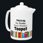 Det här är My Tea Drinking, Bok Reading<br><div class="desc">Det här är Tekannan My Tea Drinking Bok Reading är perfekt för bok älskare medan de dricker i sitt favoritspråk bok. Denna färgstarka tekanna är en underbar presentidé för bokmaskar och biblier.</div>