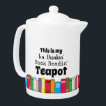 Det här är My Tea Drinking, Bok Reading<br><div class="desc">Det här är Tekannan My Tea Drinking Bok Reading är perfekt för bok älskare medan de dricker i sitt favoritspråk bok. Denna färgstarka tekanna är en underbar presentidé för bokmaskar och biblier.</div>