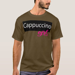 Det här är quotCappuccino Girlquot Design T Shirt
