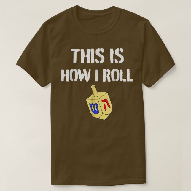 Det här är så här jag Roll Chanukah Hanukkah Dreid T Shirt (Design framsida)