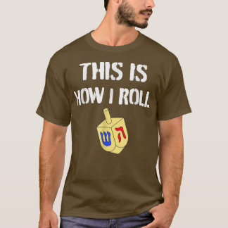Det här är så här jag Roll Chanukah Hanukkah Dreid T Shirt