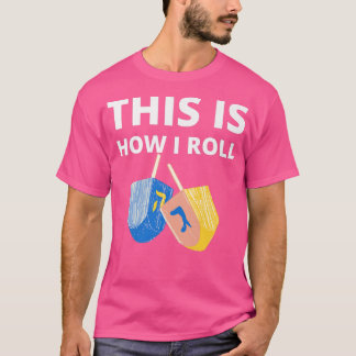 Det här är så här jag Roll Dreidel Trendl Hanukkah T Shirt