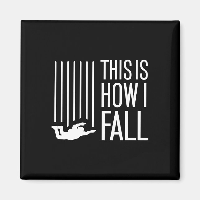 Det här är så jag flyger Skydiving Free Fall Skydi Magnet (Framsidan)