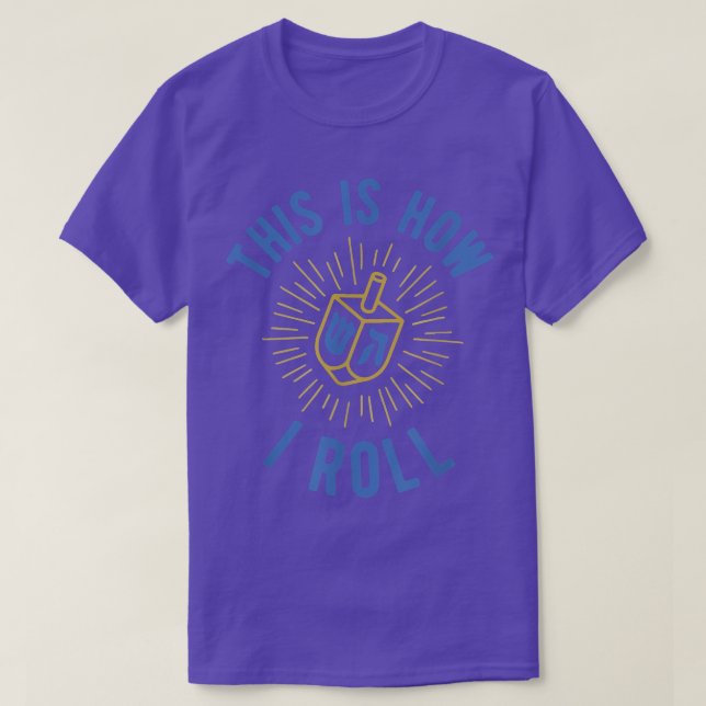 Det här är så jag Roll Chanukah Hanukkah Dreidel J T Shirt (Design framsida)