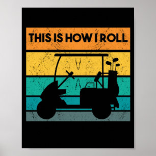 Det här är så jag roll på Retro Golf Cart säger Poster