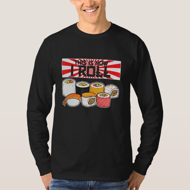 Det här är så jag rullar Sushi T Shirt (Framsida)