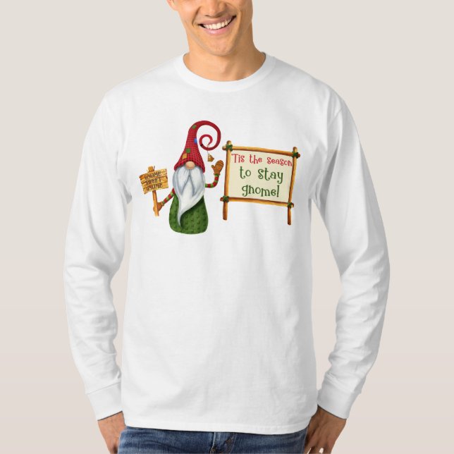 "Det här är säsongen för att stanna Gnome! T Shirt (Framsida)