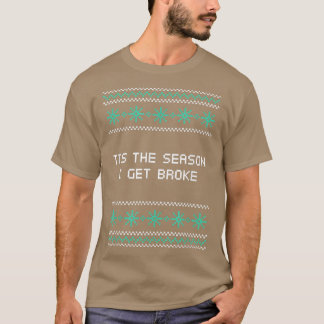 Det här är säsongen jag får Fattig julshopahollad  T Shirt