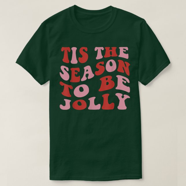 Det här är säsongen till jul i Jolly God jul T Shirt (Design framsida)