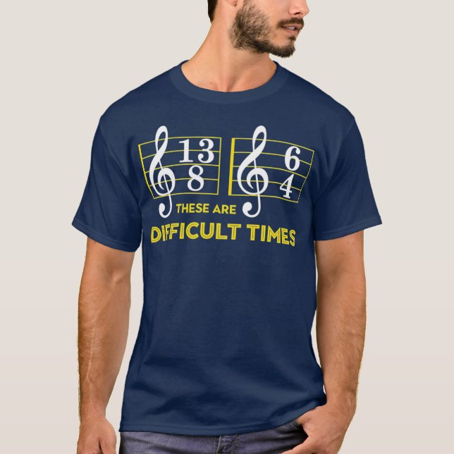 Det här är svåra    TimesMusic Älskare-gåvor T Shirt (Framsida)