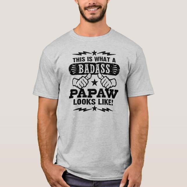 Det här är vad en Badass PaPaw ser ut som T-shirt (Framsida)