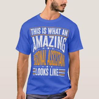 Det här är vad en Fantastisk assistent ser ut T Shirt