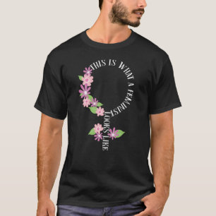Det här är vad en feminist ser ut som symbolblomma t shirt